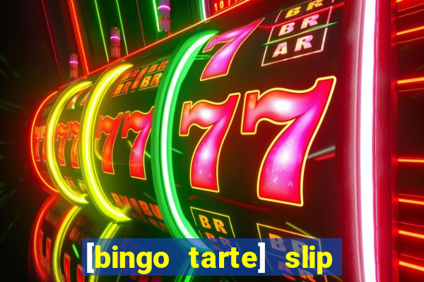 [bingo tarte] slip & stop 1988 part 1